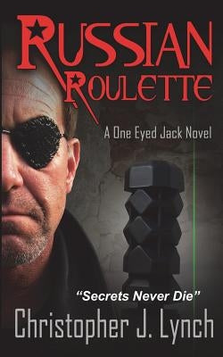 Russian Roulette: A One Eyed Jack novel by Lynch, Christopher J.