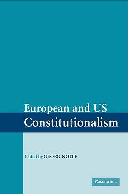 European and Us Constitutionalism by Nolte, Georg