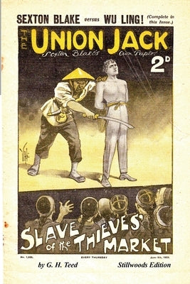 The Slave of the Thieves' Market by Teed, G. H.