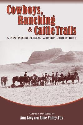 Cowboys, Ranching & Cattle Trails by Lacy, Ann