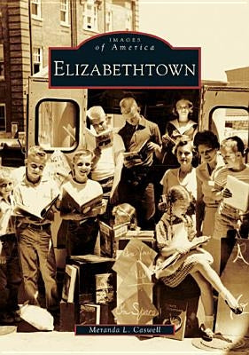 Elizabethtown by Caswell, Meranda L.