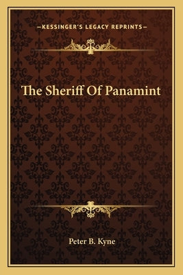 The Sheriff of Panamint by Kyne, Peter B.