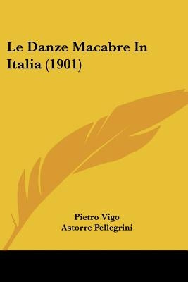 Le Danze Macabre In Italia (1901) by Vigo, Pietro