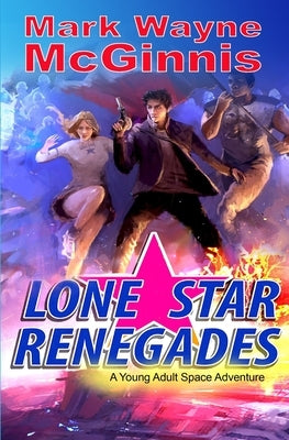 Lone Star Renegades by McGinnis, Mark Wayne