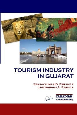 Tourism Industry in Gujarat by Parmar, Jagdishbhai a.