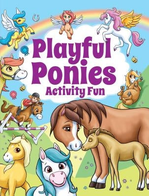 Playful Ponies Activity Fun by Green, Barry