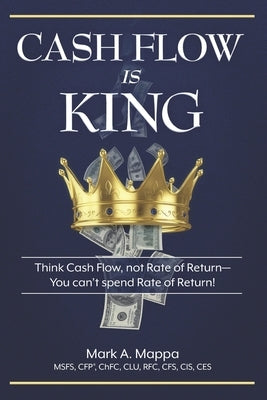 Cash Flow Is King by Mappa, Mark A.