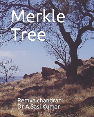 Merkle Tree by Kumar, A. Sasi