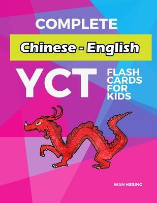 Complete Chinese - English YCT Flash Cards for kids: Test yourself YCT1 YCT2 YCT3 YCT4 Chinese characters standard course by Hsiung, Wan