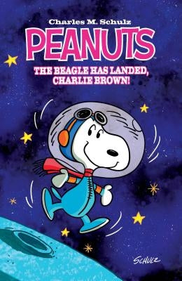 Peanuts the Beagle Has Landed, Charlie Brown Original Graphic Novel, 3 by Schulz, Charles M.