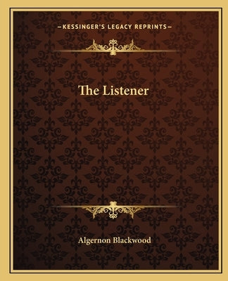 The Listener by Blackwood, Algernon