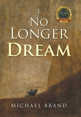 I No Longer Dream by Brand, Michael