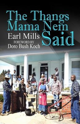 The Thangs Mama Nem Said by Mills, Earl