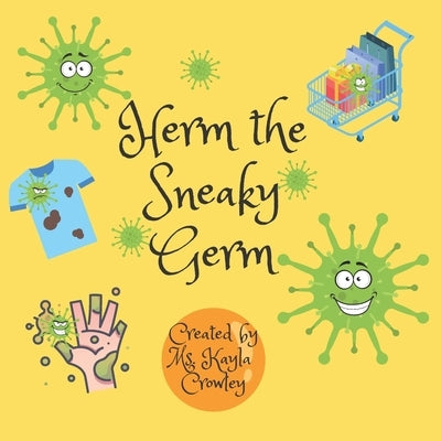 Herm the Sneaky Germ by Crowley, Kayla