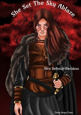 She Set The Sky Ablaze by Solheim-Davidson, Nico