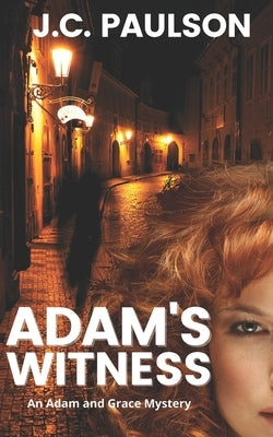 Adam's Witness by Paulson, J. C.