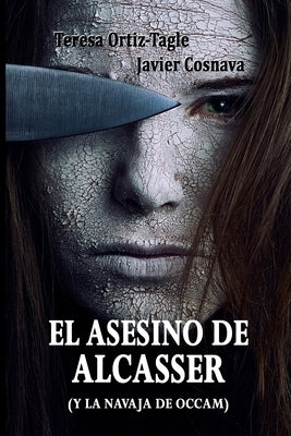 EL ASESINO DE ALCASSER (y la navaja de Occam) by Cosnava, Javier