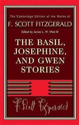 The Basil, Josephine, and Gwen Stories by Fitzgerald, F. Scott