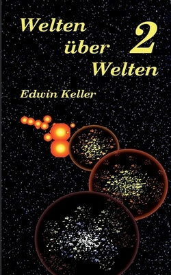 Welten über Welten 2 by Keller, Edwin