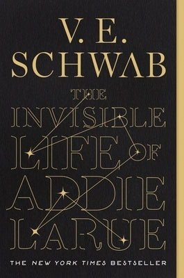 The Invisible Life of Addie Larue by Schwab, V. E.