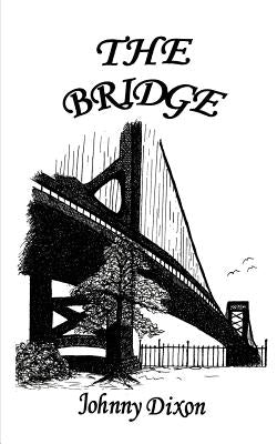 The Bridge by Dixon, Johnny