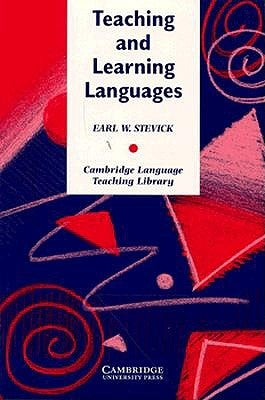 Teaching and Learning Languages by Stevick, Earl W.