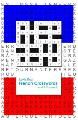 French Crosswords: Level 2, Volume 2 by Rex, Lexis