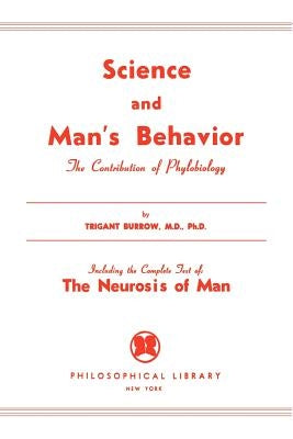 Science and Man's Behavior by Burrow, Trigiant