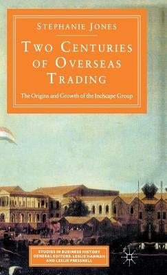 Two Centuries of Overseas Trading by Jones, Stephanie