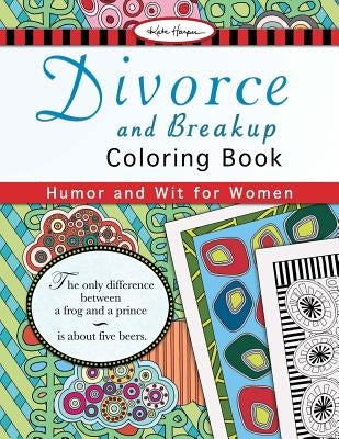 Divorce and Breakup Coloring Book: Humor and Wit for Women by Harper, Kate