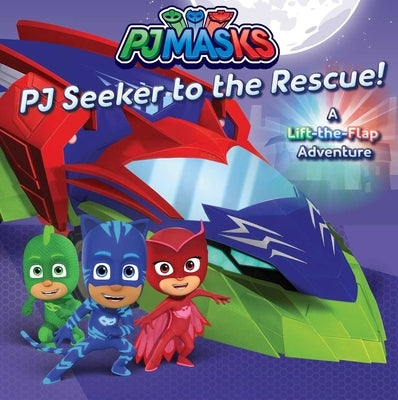 PJ Seeker to the Rescue!: A Lift-The-Flap Adventure by Michaels, Patty