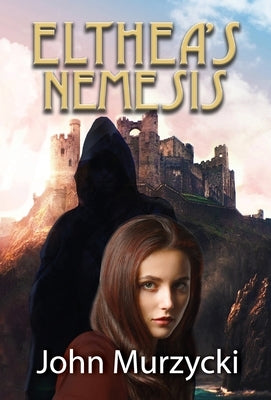 Elthea's Nemesis by Murzycki, John