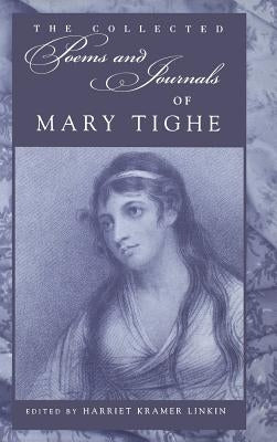 Collected Poems and Journals of Mary Tighe by Tighe, Mary