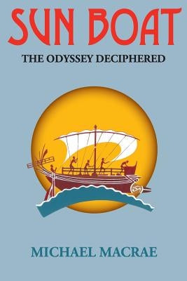 Sun Boat: The Odyssey deciphered by Houghton, Jacqueline Victoria