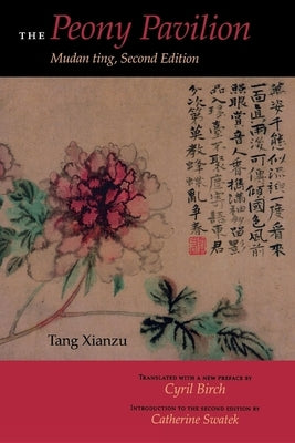 The Peony Pavilion, Second Edition: Mudan Ting by Tang, Xianzu
