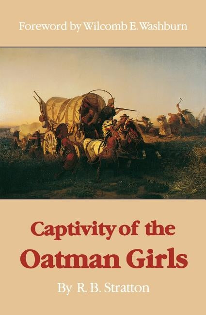 Captivity of the Oatman Girls by Stratton, R. B.