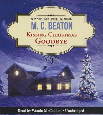 Kissing Christmas Goodbye: An Agatha Raisin Mystery by Beaton, M. C.