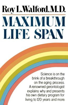 Maximum Life Span by Walford, Roy L.