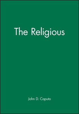 The Religious by Caputo, John D.