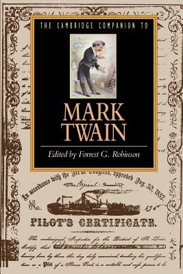 The Cambridge Companion to Mark Twain by Robinson, Forrest G.