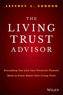 The Living Trust Advisor by Condon, Jeffrey L.