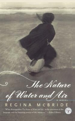 The Nature of Water and Air by McBride, Regina