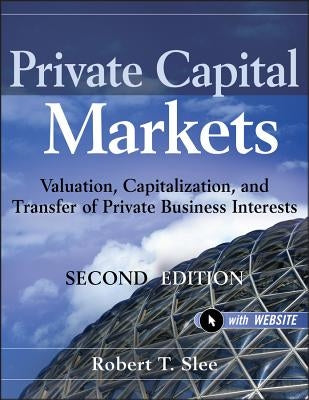 Capital Markets 2e +ws by Slee, Robert T.