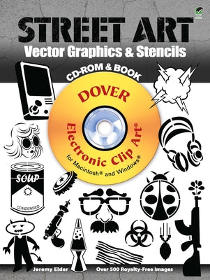 Street Art Vector Graphics & Stencils [With CDROM] by Elder, Jeremy