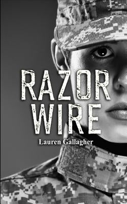 Razor Wire by Gallagher, Lauren