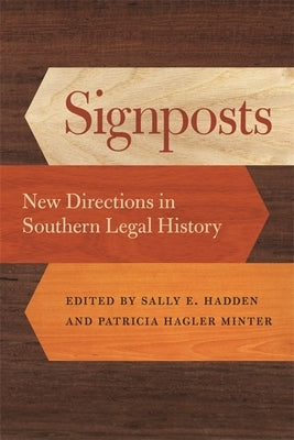 Signposts: New Directions in Southern Legal History by Brophy, Alfred L.