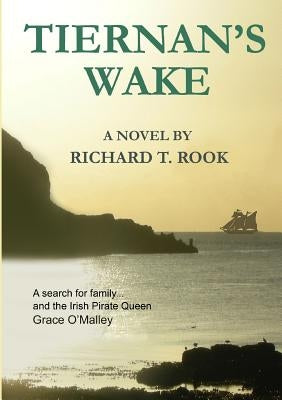 Tiernan's Wake by Rook, Richard T.