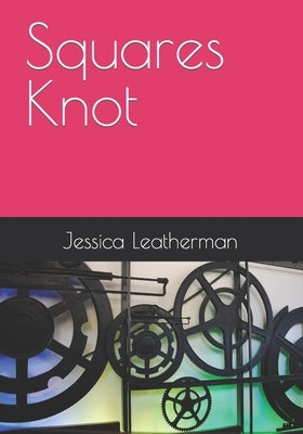 Squares Knot by Leatherman, Jessica