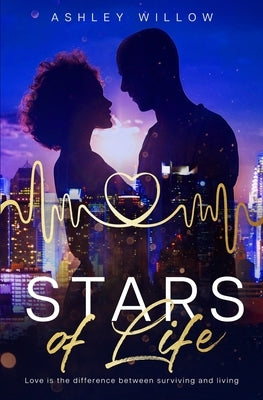 Stars of Life by Willow, Ashley