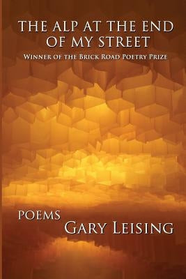 The Alp at the End of My Street by Leising, Gary